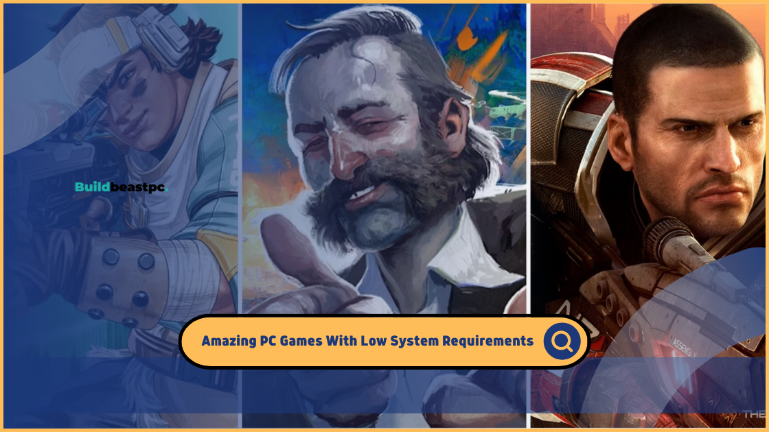 Amazing PC Games With Low System Requirements